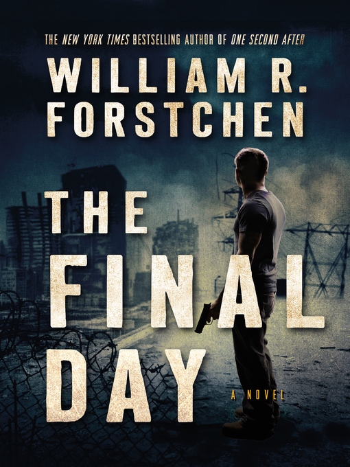 Title details for The Final Day by William R. Forstchen - Wait list